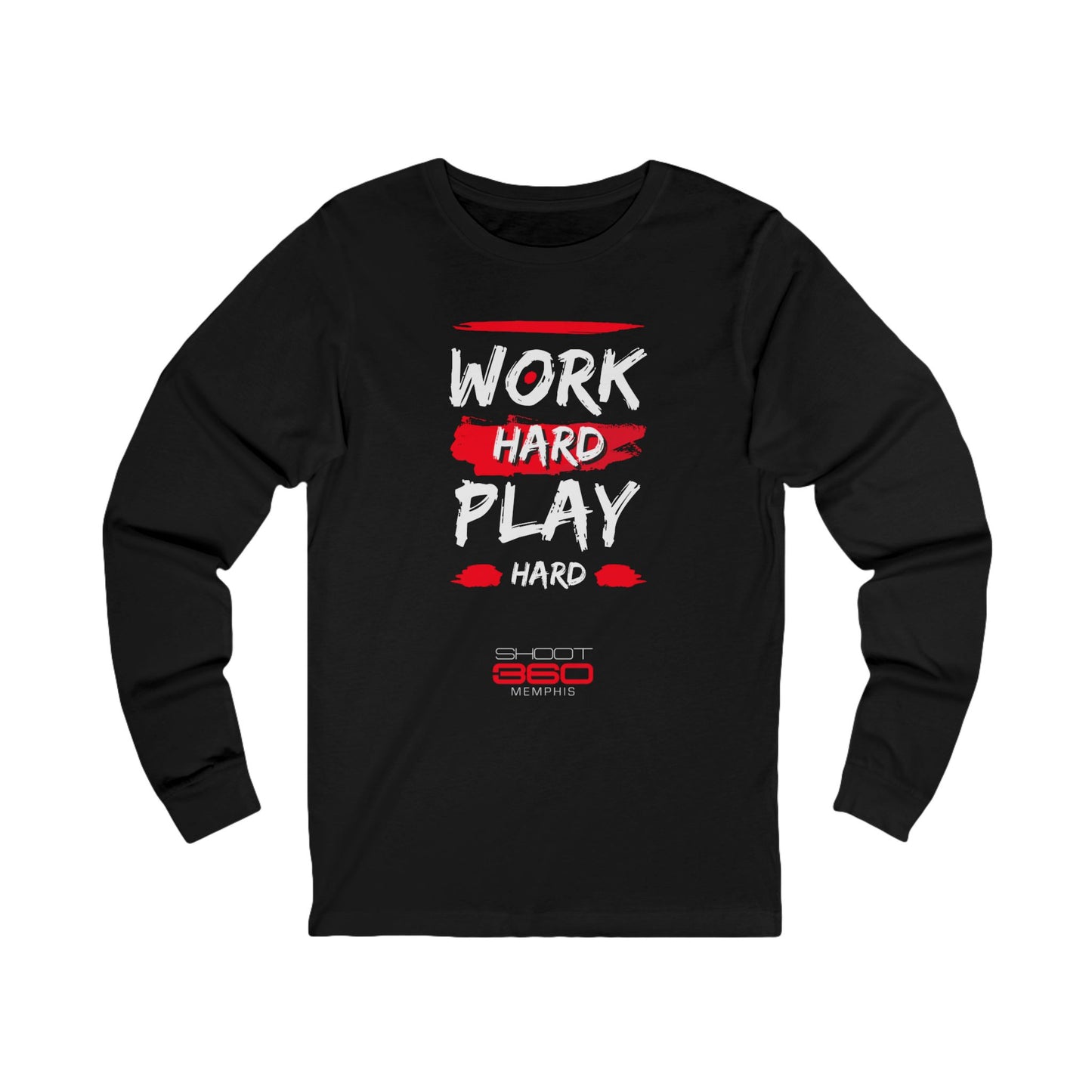 Work Hard Play Hard Unisex Long Sleeve Tee - Motivational Shirt